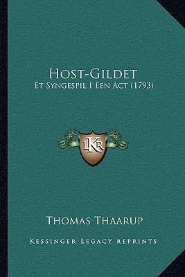 Host-Gildet: Et Syngespil I Een Act (1793) (Danish Edition)