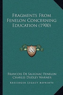 Fragments From Fenelon Concerning Education (1900)