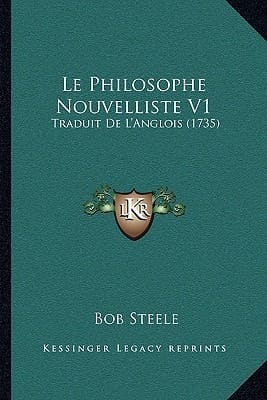 Le Philosophe Nouvelliste V1: Traduit De L'Anglois (1735) (French Edition)