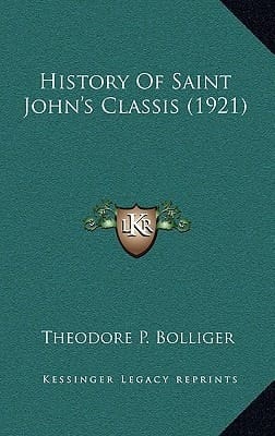 History Of Saint John's Classis (1921)