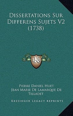 Dissertations Sur Differens Sujets V2 (1738) (French Edition)