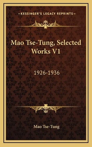 Mao Tse-Tung, Selected Works V1: 1926-1936