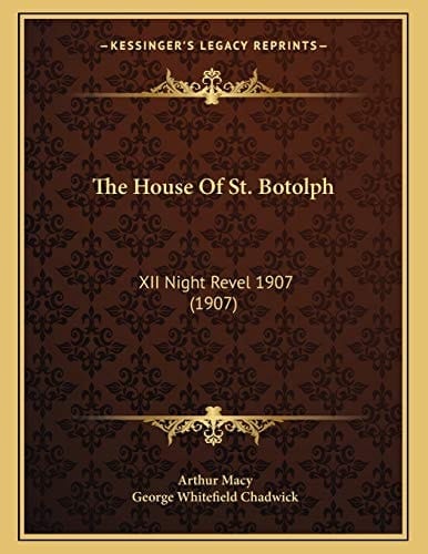The House Of St. Botolph: XII Night Revel 1907 (1907)