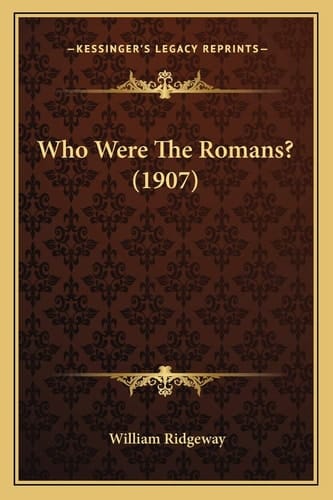 Who Were The Romans? (1907)