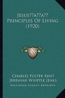 Jesus' Principles Of Living (1920)