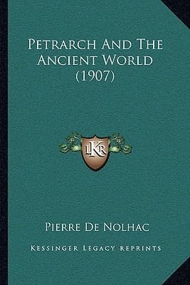 Petrarch And The Ancient World (1907)