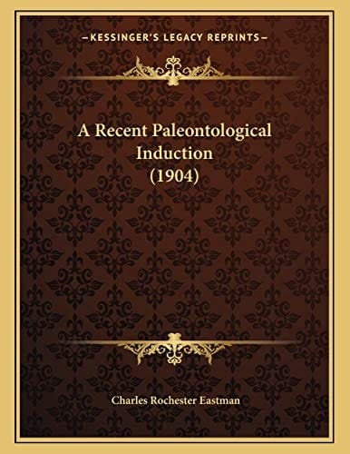 A Recent Paleontological Induction (1904)