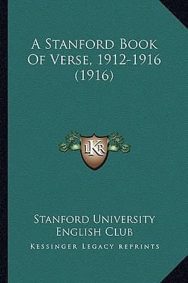 A Stanford Book Of Verse, 1912-1916 (1916)