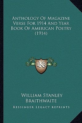 Anthology Of Magazine Verse For 1914 And Year Book Of American Poetry (1914)