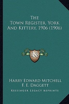 The Town Register, York And Kittery, 1906 (1906)