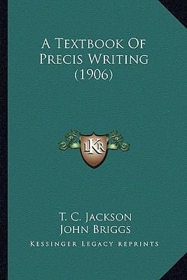 A Textbook Of Precis Writing (1906)