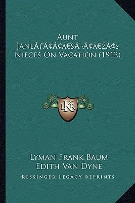Aunt Jane’s Nieces On Vacation (1912)