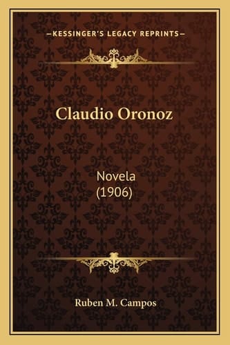Claudio Oronoz: Novela (1906) (Spanish Edition)