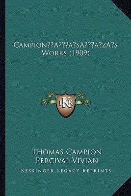 Campion’s Works (1909)