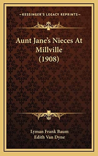 Aunt Jane’s Nieces At Millville (1908)