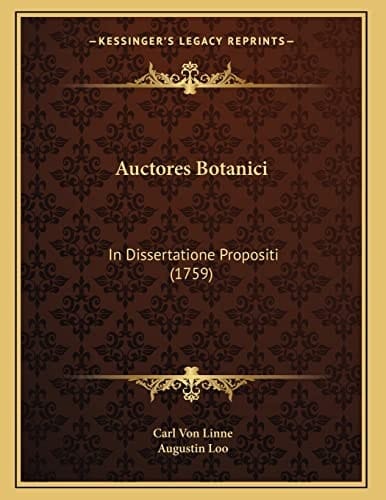 Auctores Botanici: In Dissertatione Propositi (1759) (Latin Edition)