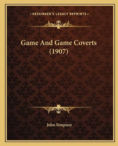 Game And Game Coverts (1907)