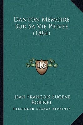 Danton Memoire Sur Sa Vie Privee (1884) (French Edition)