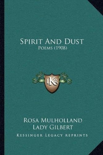 Spirit And Dust: Poems (1908)