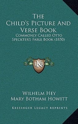 The Child's Picture And Verse Book: Commonly Called Otto Speckter's Fable Book (1850)