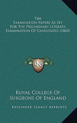 The Examination Papers As Set For The Preliminary Literary Examination Of Candidates (1860)