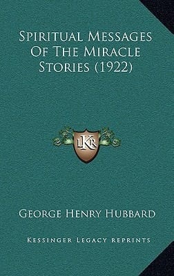 Spiritual Messages Of The Miracle Stories (1922)