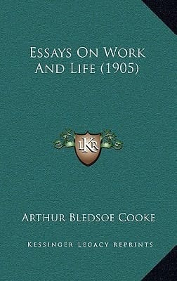Essays On Work And Life (1905)