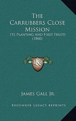 The Carrubbers Close Mission: Its Planting And First Fruits (1860)