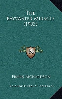 The Bayswater Miracle (1903)