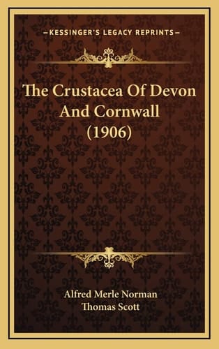 The Crustacea Of Devon And Cornwall (1906)