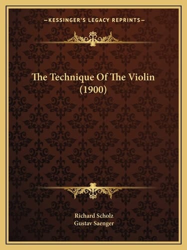 The Technique Of The Violin (1900)