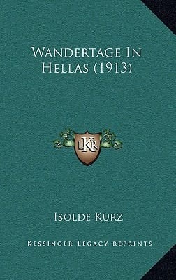 Wandertage In Hellas (1913) (German Edition)
