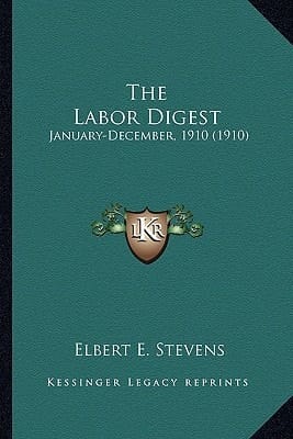 The Labor Digest: January-December, 1910 (1910)