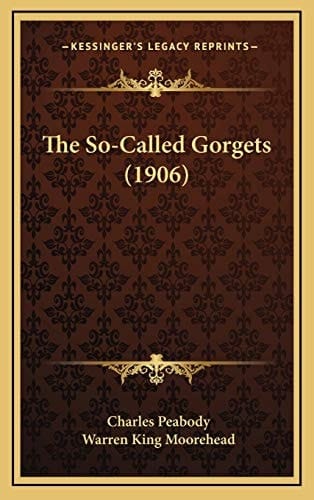 The So-Called Gorgets (1906)