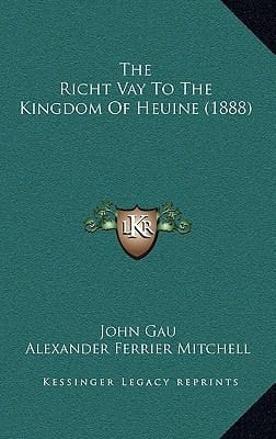 The Richt Vay To The Kingdom Of Heuine (1888)
