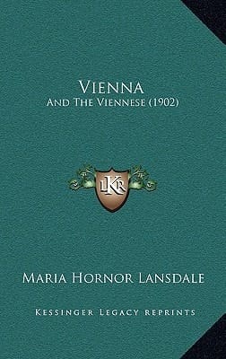 Vienna: And The Viennese (1902)