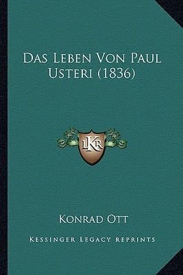 Das Leben Von Paul Usteri (1836) (German Edition)