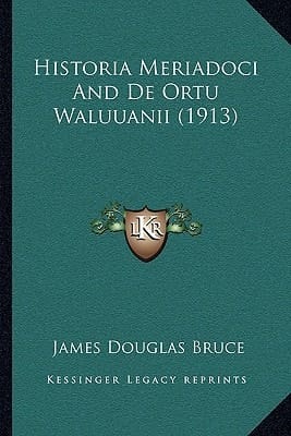 Historia Meriadoci And De Ortu Waluuanii (1913)