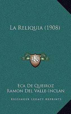 La Reliquia (1908) (Spanish Edition)
