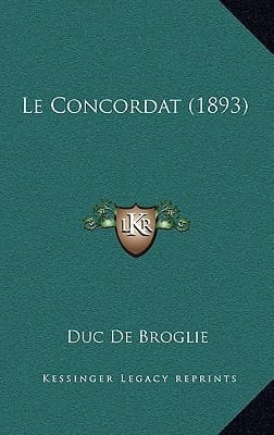 Le Concordat (1893) (French Edition)