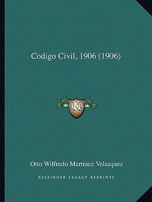 Codigo Civil, 1906 (1906) (Spanish Edition)