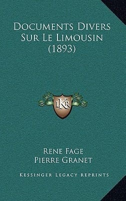 Documents Divers Sur Le Limousin (1893) (French Edition)