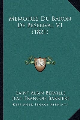 Memoires Du Baron De Besenval V1 (1821) (French Edition)