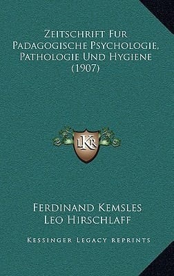 Zeitschrift Fur Padagogische Psychologie, Pathologie Und Hygiene (1907) (German Edition)