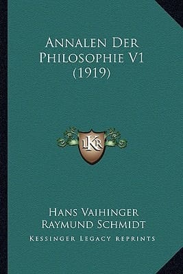Annalen Der Philosophie V1 (1919) (German Edition)