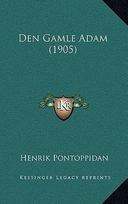 Den Gamle Adam (1905) (Danish Edition)