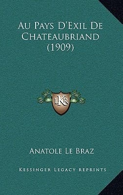 Au Pays D'Exil De Chateaubriand (1909) (French Edition)