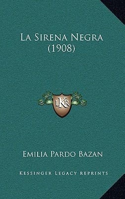 La Sirena Negra (1908) (Spanish Edition)