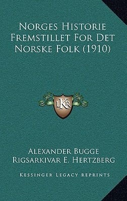 Norges Historie Fremstillet for Det Norske Folk (1910) (Multilingual Edition)