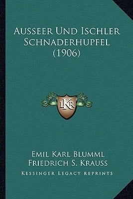 Ausseer Und Ischler Schnaderhupfel (1906) (German Edition)